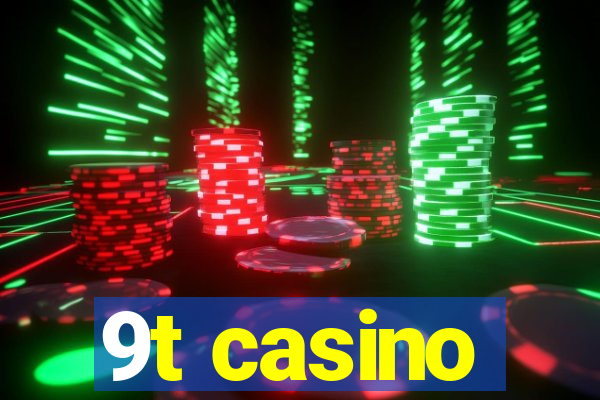 9t casino